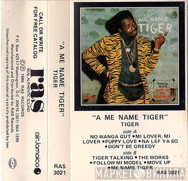 Tiger - Me Name Tiger