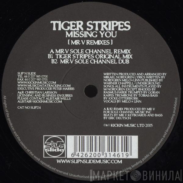 Tiger Stripes - Missing You (Mr. V Remixes)