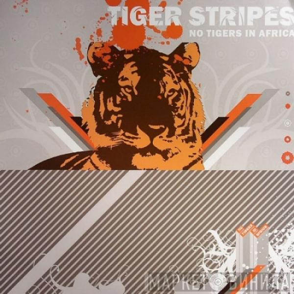 Tiger Stripes - No Tigers In Africa