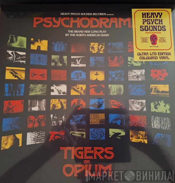 Tigers On Opium - Psychodrama