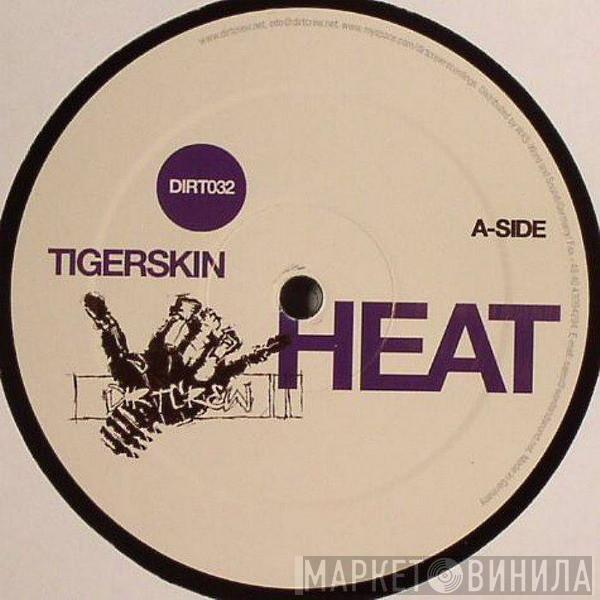 Tigerskin - Heat