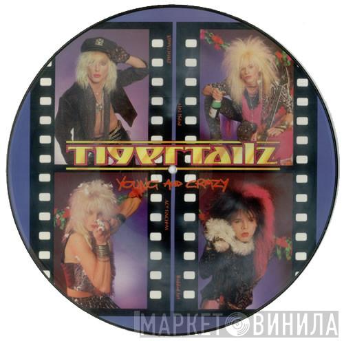 Tigertailz - Young And Crazy