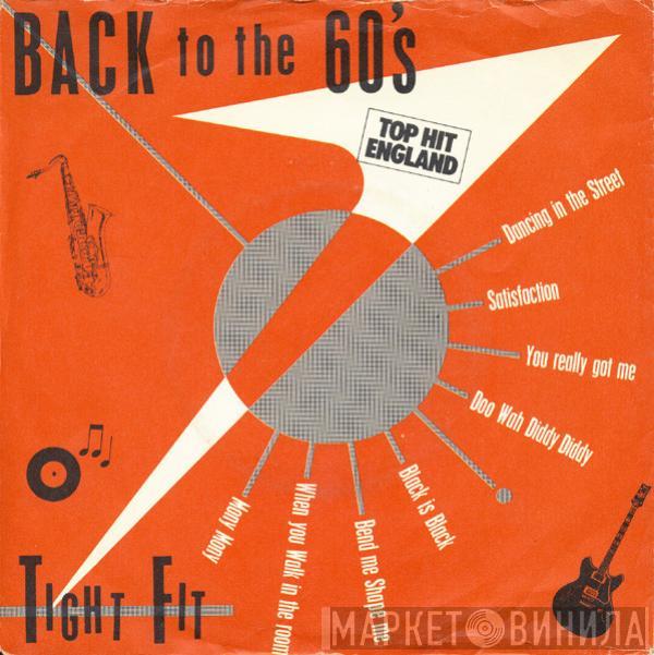  Tight Fit  - Back To The 60's