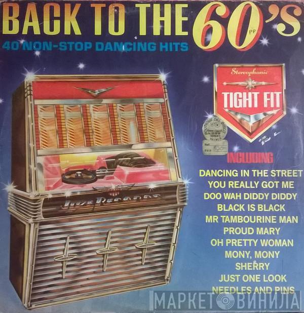 Tight Fit - Back To The 60's