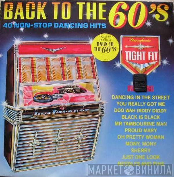  Tight Fit  - Back To The 60's