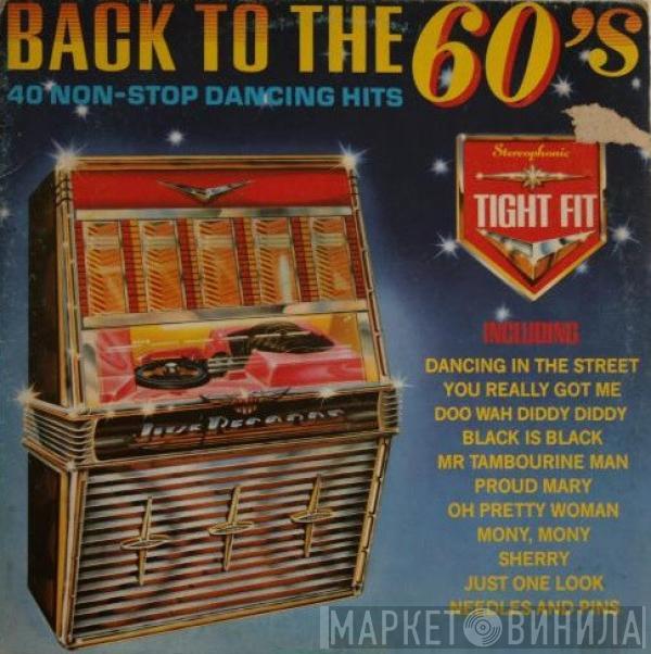  Tight Fit  - Back To The 60's