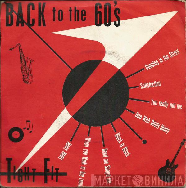 Tight Fit - Back To The 60's