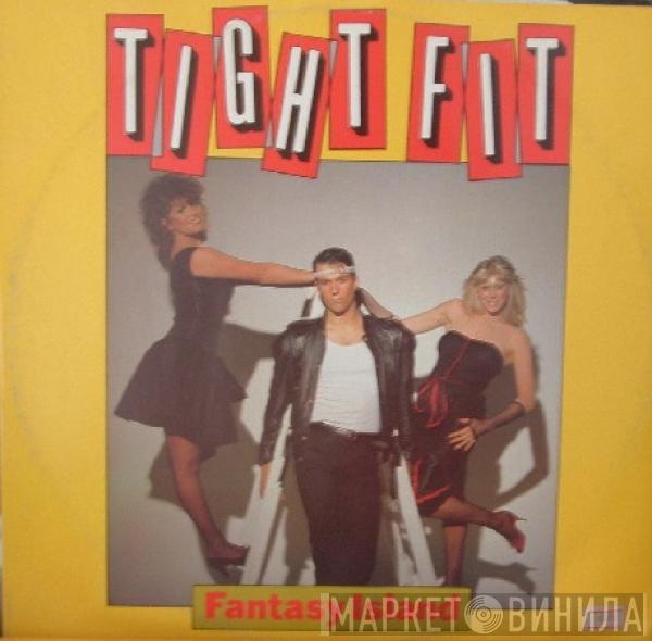 Tight Fit - Fantasy Island