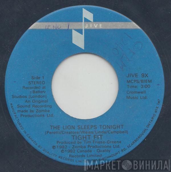  Tight Fit  - The Lion Sleeps Tonight