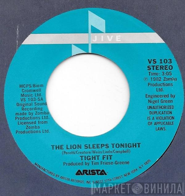  Tight Fit  - The Lion Sleeps Tonight