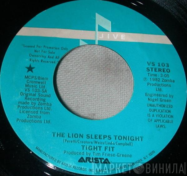  Tight Fit  - The Lion Sleeps Tonight