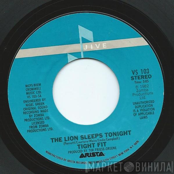  Tight Fit  - The Lion Sleeps Tonight