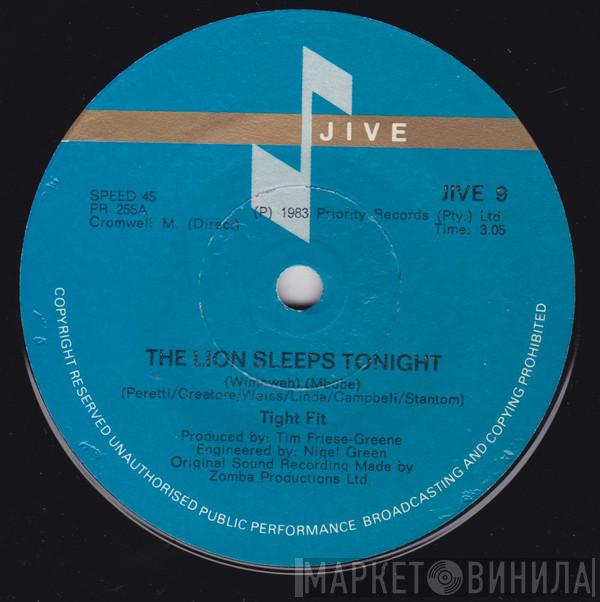  Tight Fit  - The Lion Sleeps Tonight