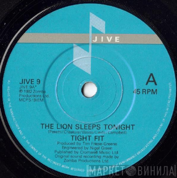 Tight Fit - The Lion Sleeps Tonight