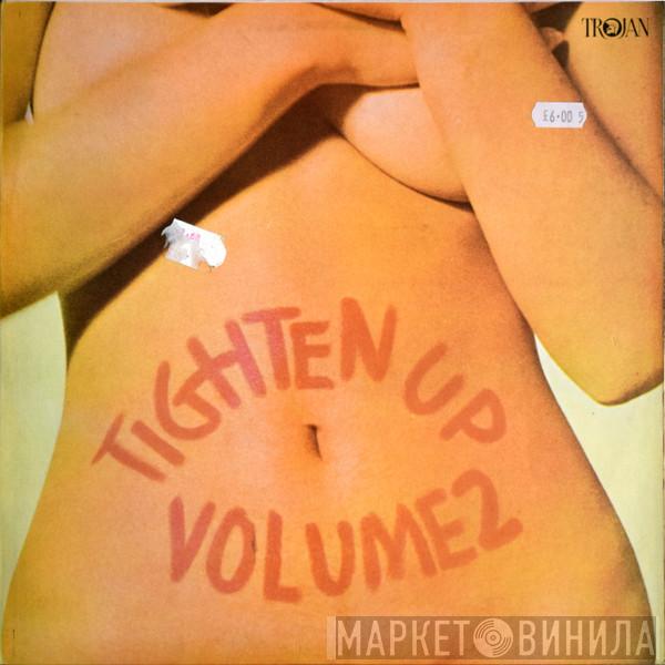  - Tighten Up Volume 2