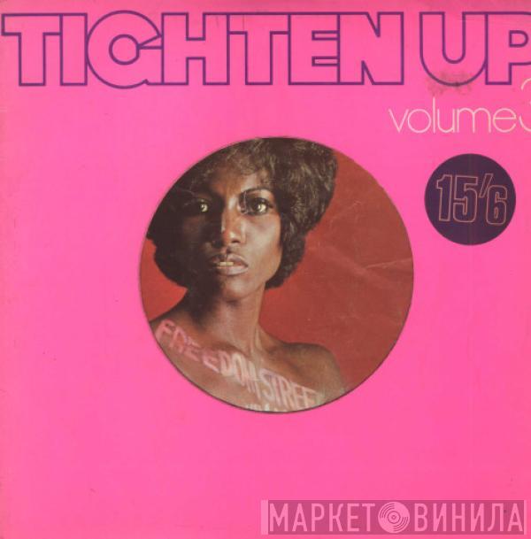  - Tighten Up Volume 3