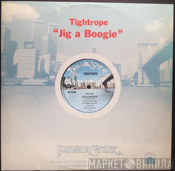 Tightrope  - Jig A Boogie