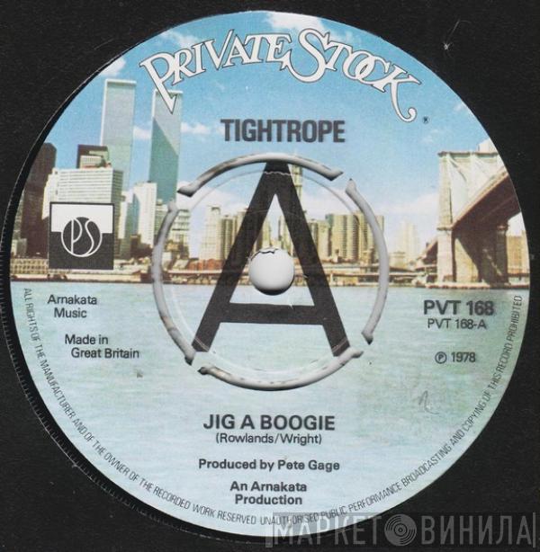 Tightrope  - Jig A Boogie