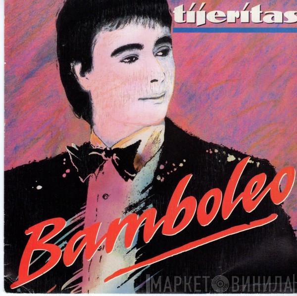 Tijeritas - Bamboleo