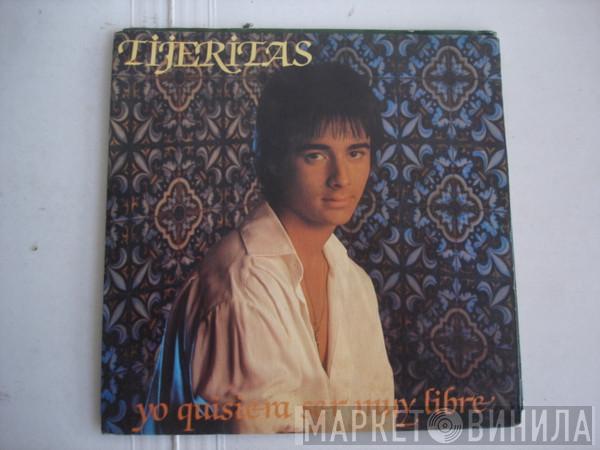 Tijeritas - Yo Quisiera Ser Muy Libre