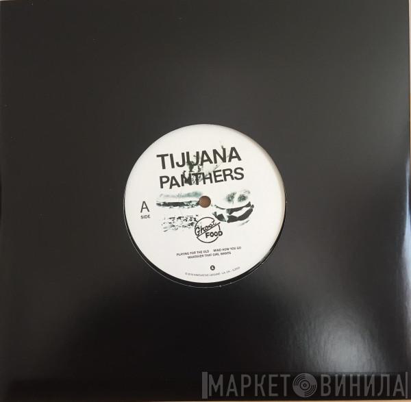 Tijuana Panthers - Ghost Food