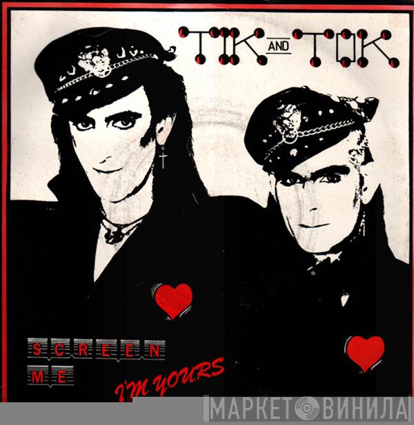 Tik & Tok - Screen Me I'm Yours