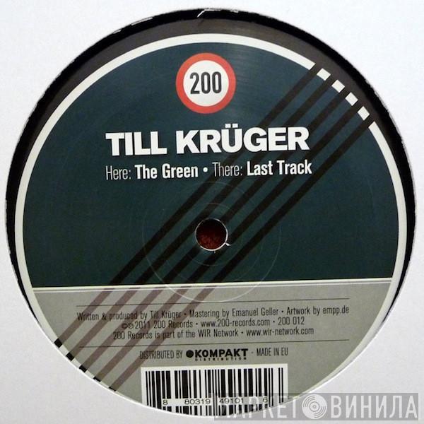  Till Krüger  - The Green / Last Track