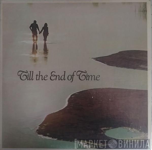  - Till The End Of Time Vol. 1