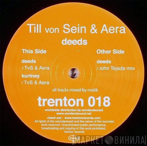 Till Von Sein, Aera - Deeds