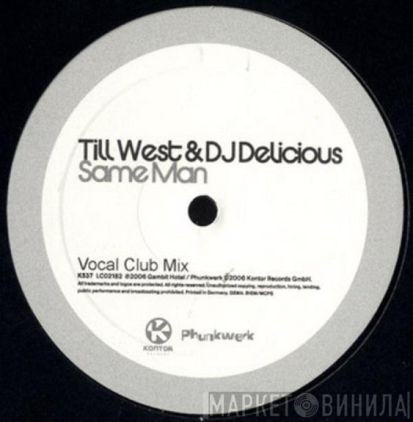 Till West, DJ Delicious - Same Man