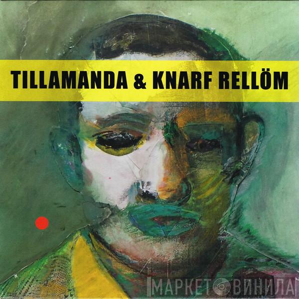 Tillamanda, Knarf Rellöm - Mister Motherfucker / The Rockinest Rocksteady Beat