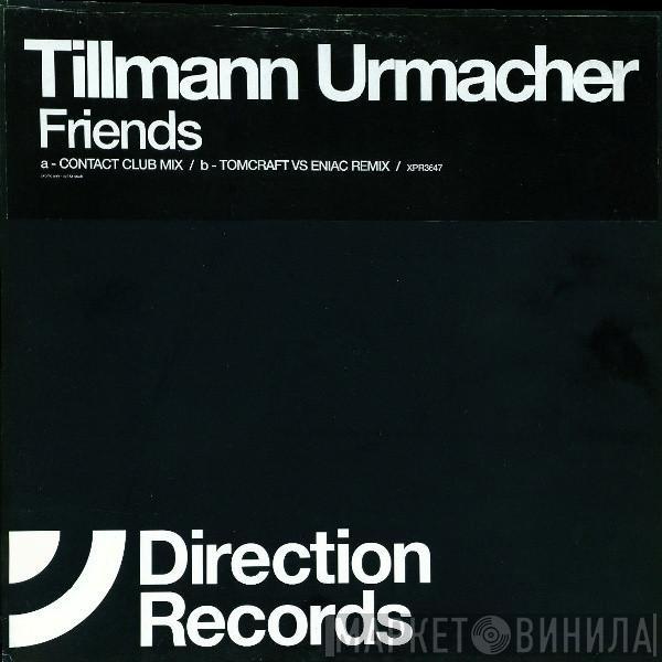 Tillmann Uhrmacher - Friends