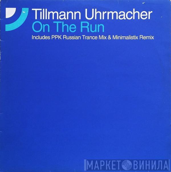 Tillmann Uhrmacher - On The Run