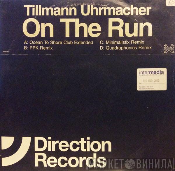 Tillmann Uhrmacher - On The Run