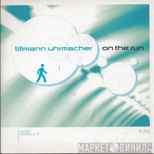  Tillmann Uhrmacher  - On The Run