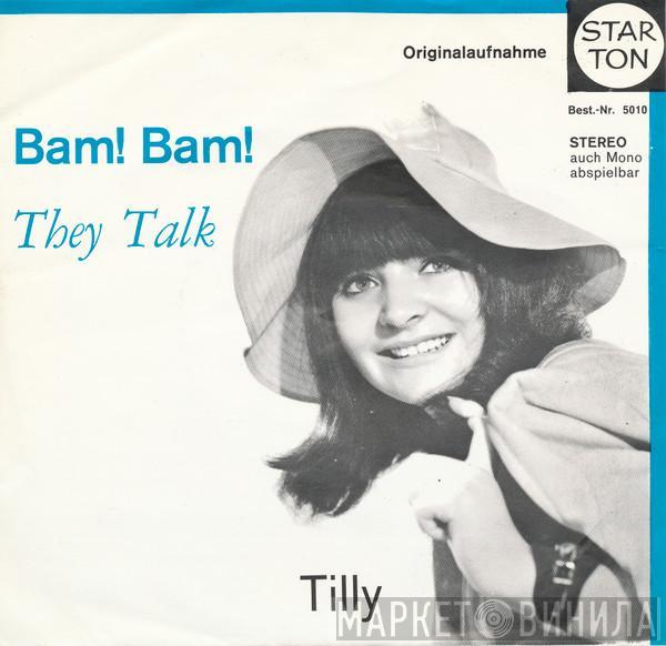 Tilly  - Bam! Bam! / They Talk
