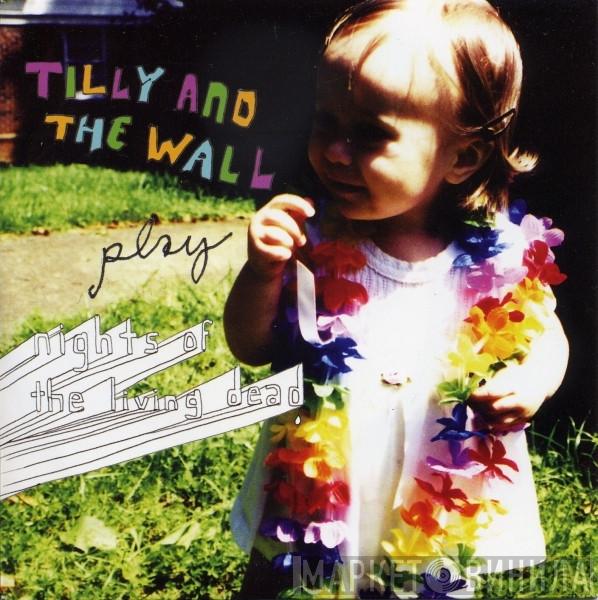 Tilly And The Wall - Nights Of The Living Dead
