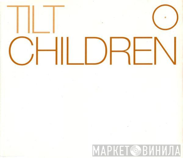 Tilt - Children