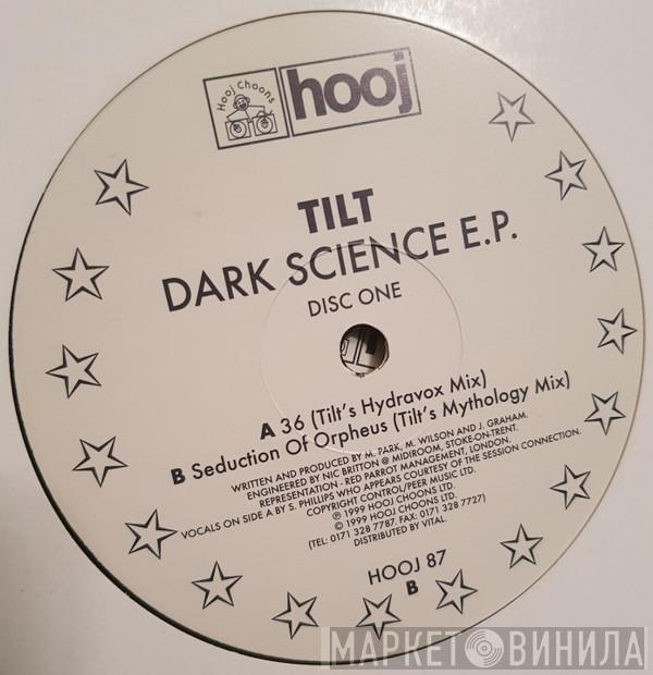  Tilt  - Dark Science E.P.