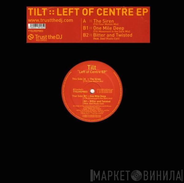 Tilt - Left Of Centre EP
