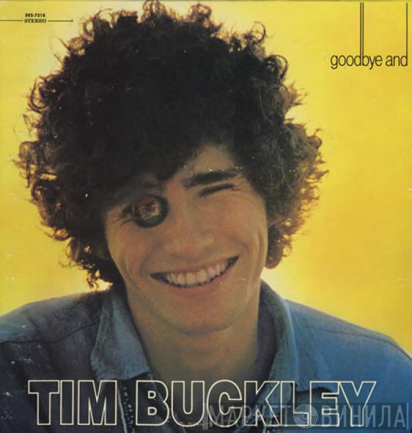 Tim Buckley - Goodbye And Hello