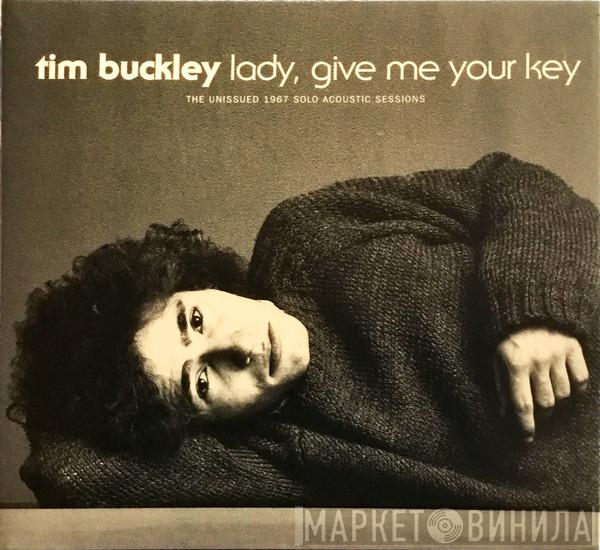  Tim Buckley  - Lady, Give Me Your Key