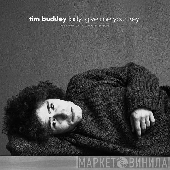 Tim Buckley  - Lady, Give Me Your Key