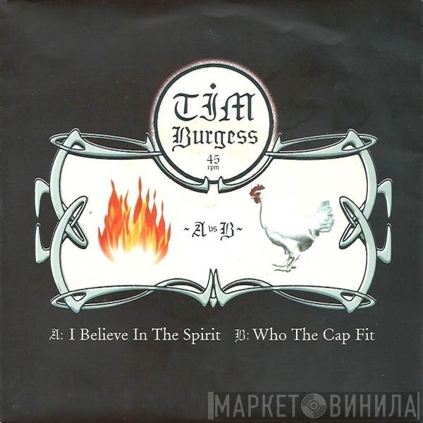 Tim Burgess - I Believe In The Spirit / Who The Cap Fit