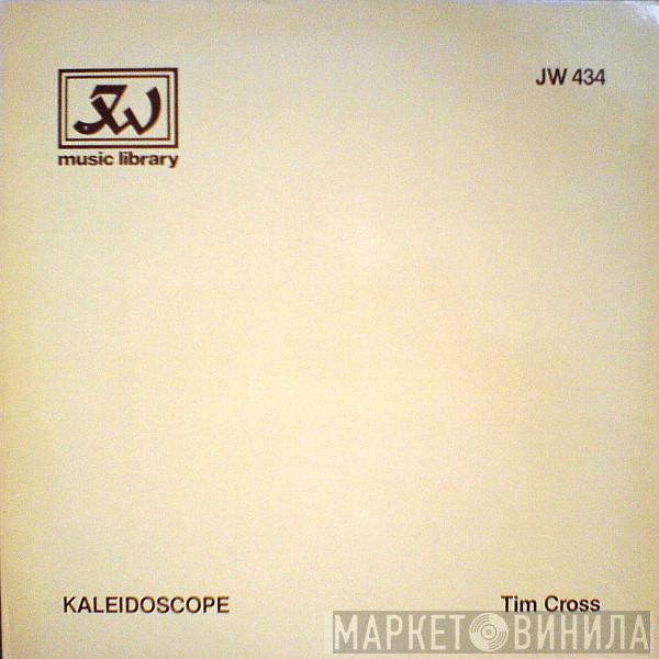 Tim Cross - Kaleidoscope