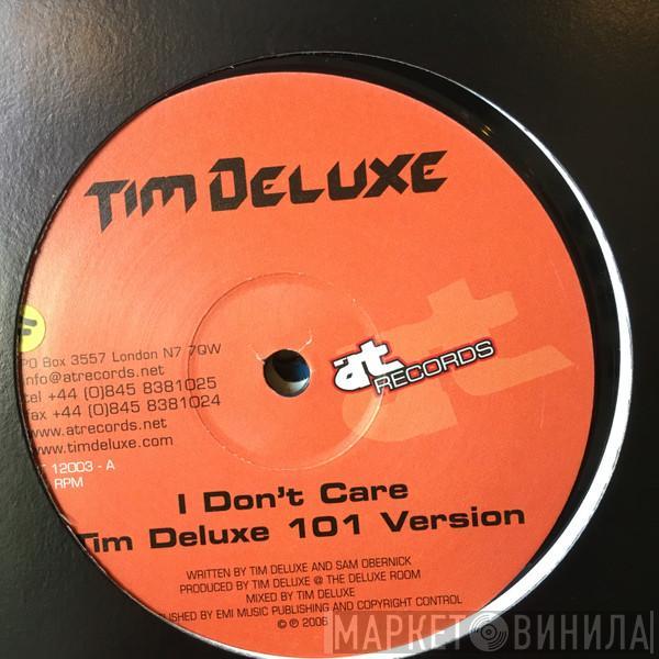 Tim Deluxe - I Don't Care