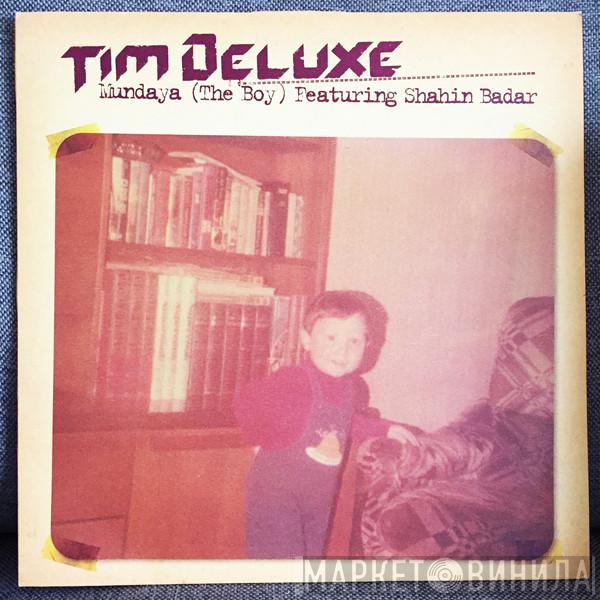 Tim Deluxe, Shahin Badar - Mundaya (The Boy)
