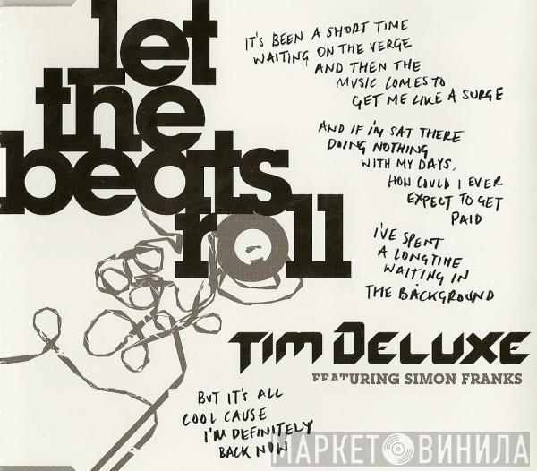 Tim Deluxe, Simon Franks - Let The Beats Roll