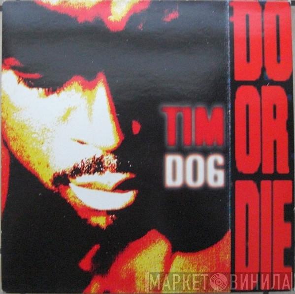 Tim Dog - Do Or Die
