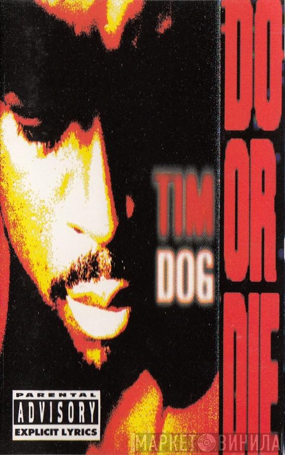  Tim Dog  - Do Or Die